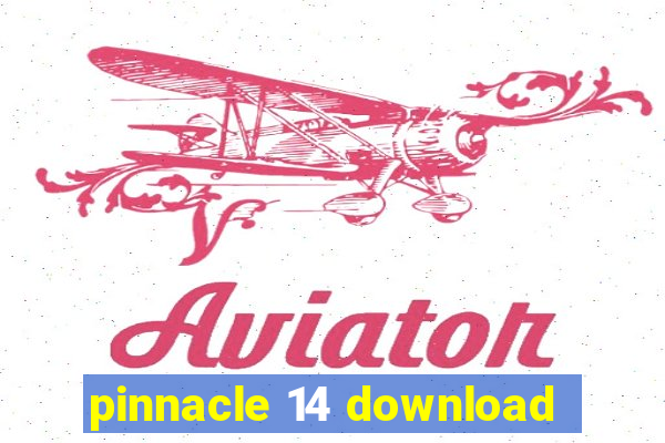 pinnacle 14 download