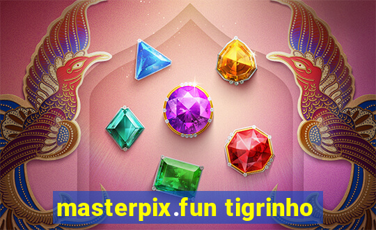 masterpix.fun tigrinho