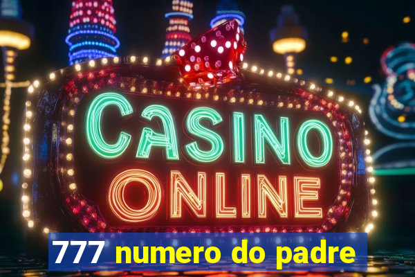 777 numero do padre