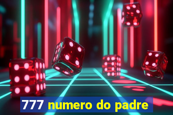 777 numero do padre