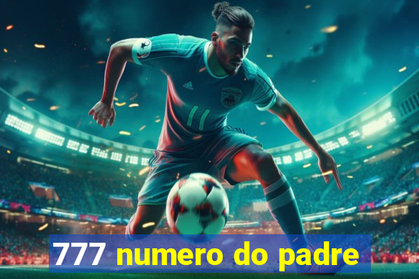 777 numero do padre