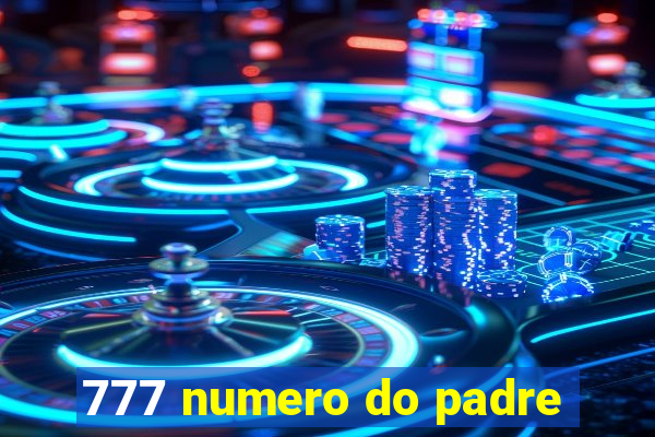 777 numero do padre