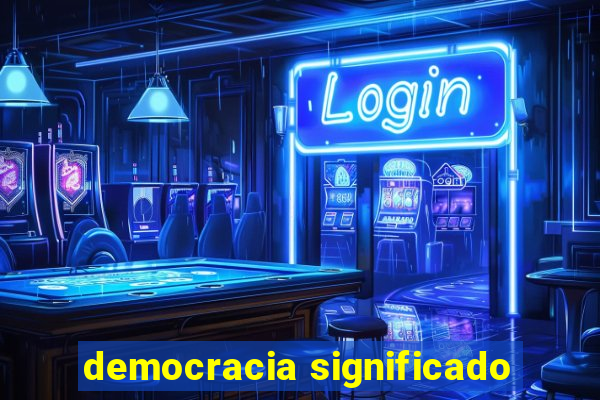 democracia significado