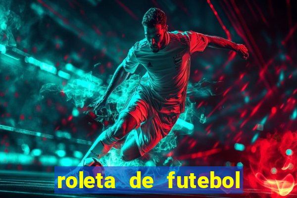 roleta de futebol roleta jogadores de futebol para