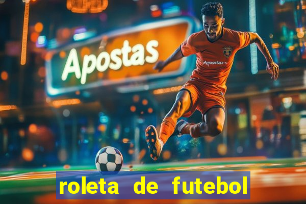 roleta de futebol roleta jogadores de futebol para