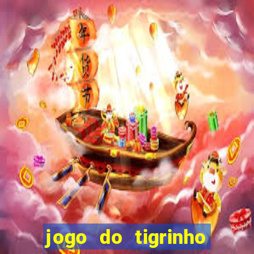 jogo do tigrinho bonus sem deposito