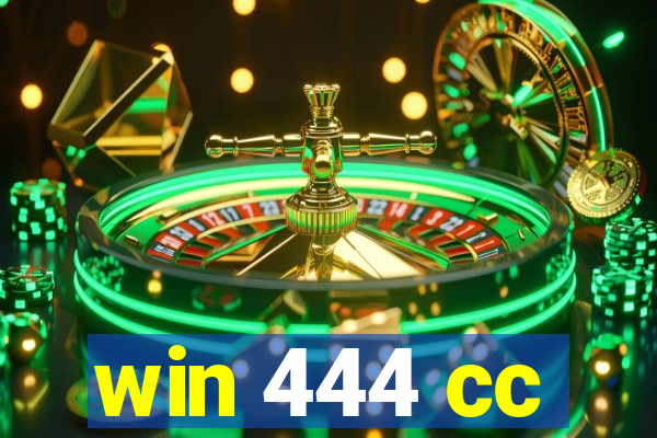 win 444 cc