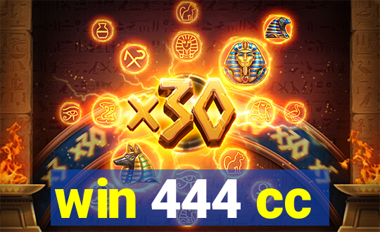 win 444 cc