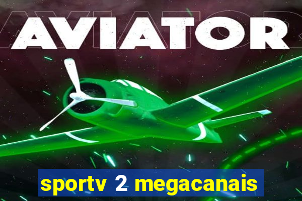 sportv 2 megacanais