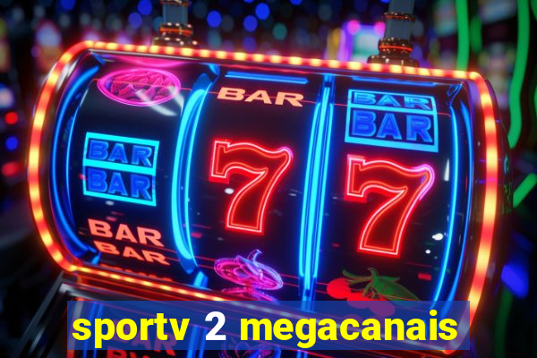 sportv 2 megacanais