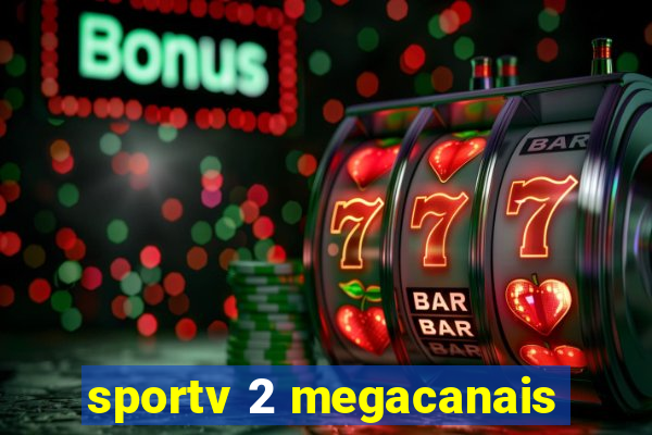 sportv 2 megacanais