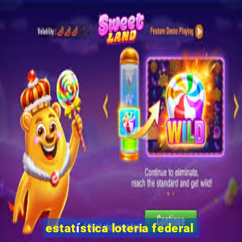 estatística loteria federal