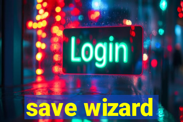 save wizard