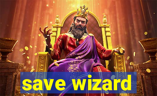 save wizard