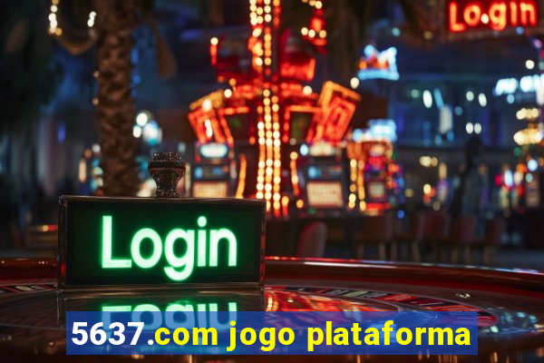 5637.com jogo plataforma