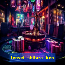 tensei shitara ken deshita dublado