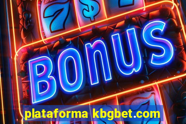 plataforma kbgbet.com