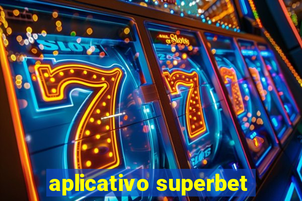 aplicativo superbet