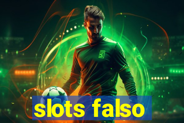 slots falso