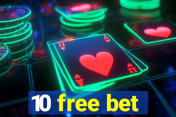 10 free bet