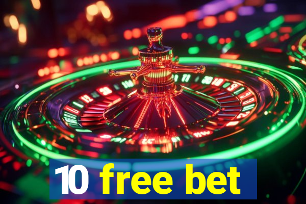 10 free bet