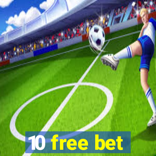 10 free bet