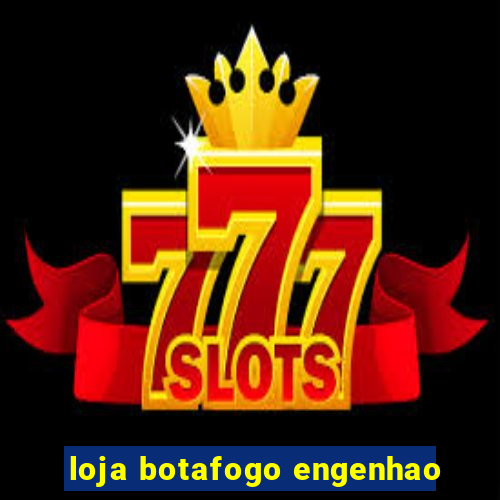 loja botafogo engenhao