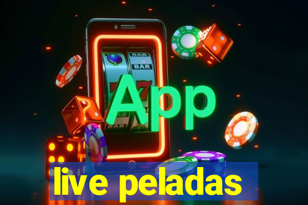 live peladas