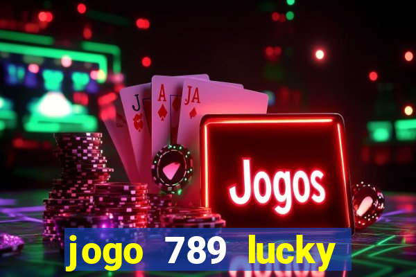 jogo 789 lucky paga mesmo