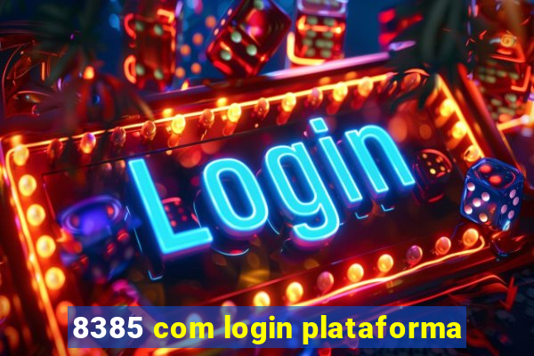 8385 com login plataforma