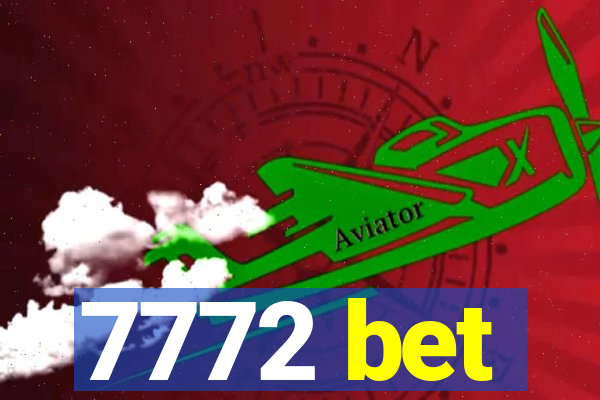 7772 bet