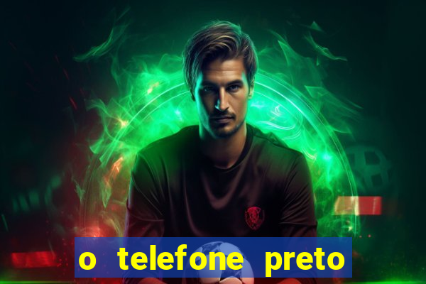 o telefone preto torrent magnet