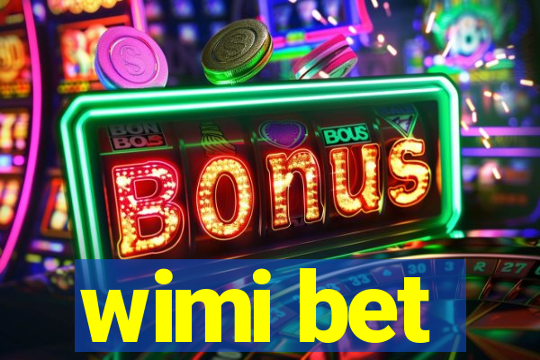 wimi bet