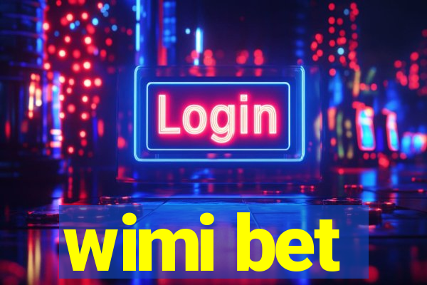 wimi bet