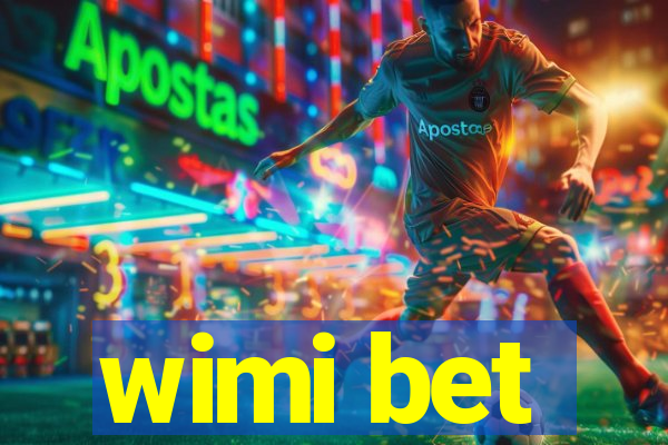 wimi bet