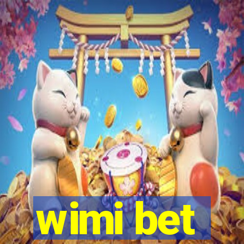 wimi bet