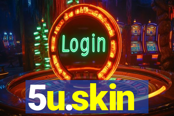 5u.skin