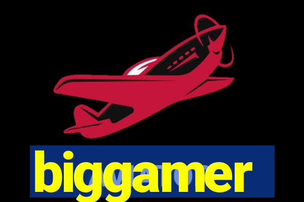 biggamer