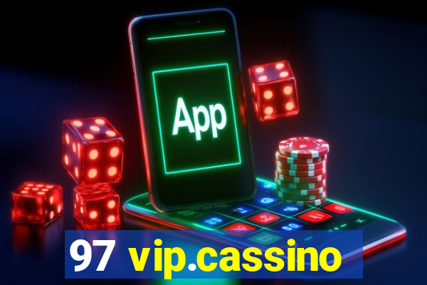 97 vip.cassino