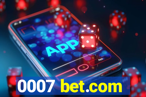 0007 bet.com