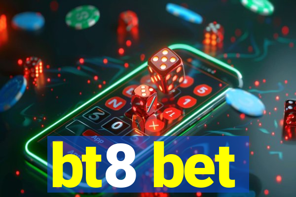 bt8 bet