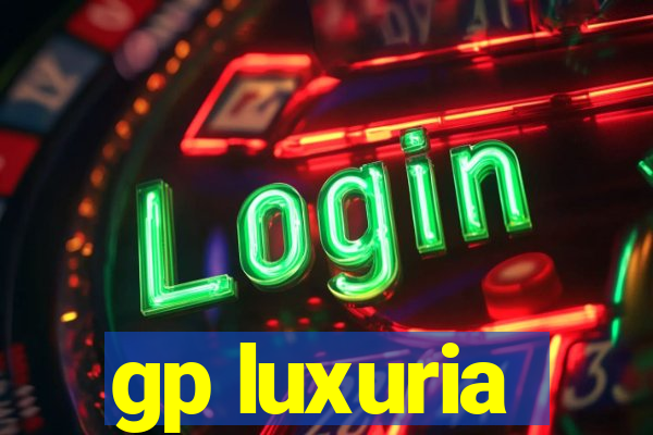 gp luxuria