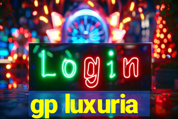 gp luxuria