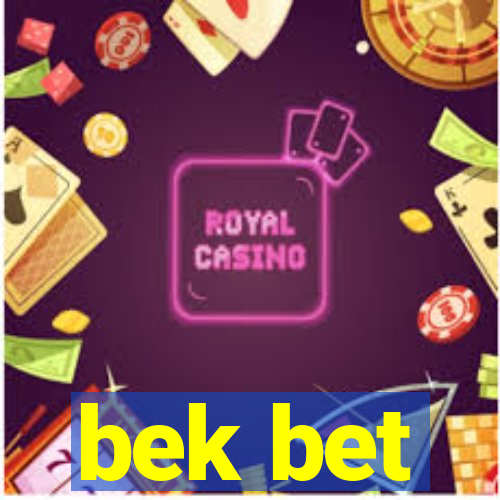 bek bet