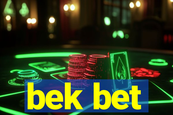 bek bet