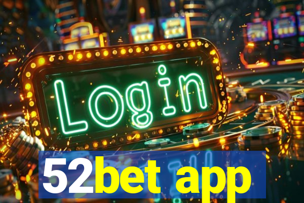 52bet app