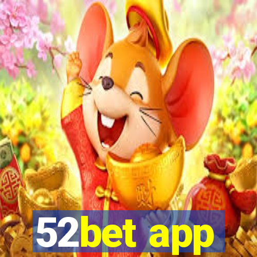 52bet app