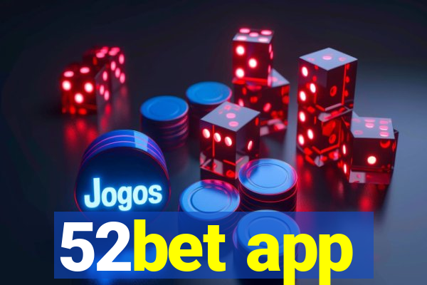 52bet app