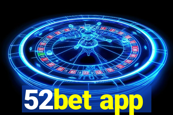 52bet app