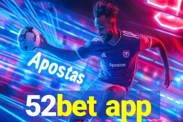 52bet app